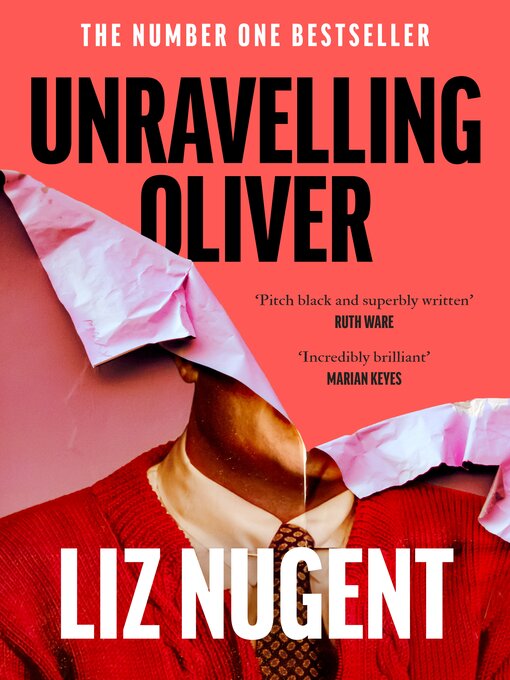 Title details for Unravelling Oliver by Liz Nugent - Available
